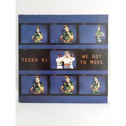 Teeko X – We Got To Move (12")