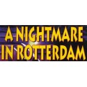 A Nightmare In Rotterdam